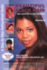Beautiful Black Hair : Real Solutions to Real Problems - Book