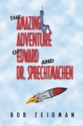 The Amazing Adventure Of Edward And Dr. Sprechtmachen - Book