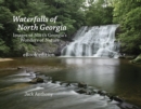 Waterfalls of North Georgia : North Georgia's Wonders of Nature - eBook