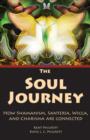 The Soul Journey : How Shamanism, Santeria, Wicca and Charisma Are Connected - Book