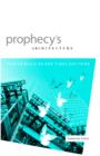 Prophecy's Architecture : How to Build an End-Times Doctrine - Book