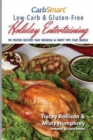 CarbSmart Low-Carb & Gluten-Free Holiday Entertaining : 90 Festive Recipes That Nourish & Party Tips That Dazzle - Book