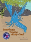 Something's Tugging on My Claw! - Book