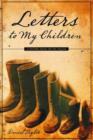 Letters to My Children : A Father Passes on His Values - Book