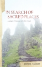 In Seach of Sacred Places : Looking for Wisdom on Celtic Holy Islands - Book
