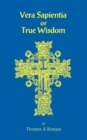 Vera Sapentia or True Wisdom - Book