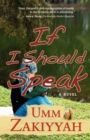 If I Should Speak, A Novel - Book