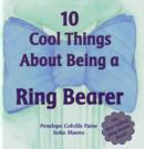 10 Cool Things About Being a Ring Bearer - Book
