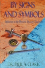 By Signs and Symbols : Initiation in the Western Mystery Tradition - Book