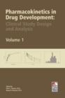 Pharmacokinetics in Drug Development : Clinical Study Design and Analysis (Volume 1) - Book