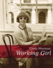 Cindy Sherman: Working Girl - Book
