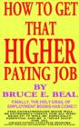 "How to Get That Higher Paying Job - Book