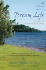 I'm Living Your Dream Life - Book