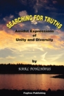 Searching for Truths-Amidst Expressions of Unity and Diversity - Book