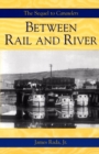 Between Rail and River - Book