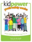 Kidpower Youth Safety Comics : People Safety Skills for Kids Ages 9-14 - Book