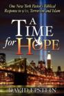 A Time for Hope : One New York Pastor's Biblical Response to 9/11, Terrorism and Islam - Book