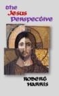 The Jesus Perspective : A Faith that May Surprise You - Book