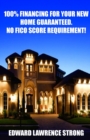 100% Financing for Your New Home Guaranteed. No Fico Score Requirement! - Book