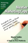 Meatier Marketing Copy : Insights on Copywriting That Generates Leads and Sparks Sales - Book