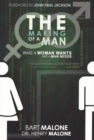 The Making of a Man : What a Woman Wants and a Man Needs - Book