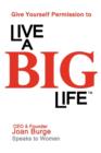 Give Yourself Permission to Live a Big Life - Book