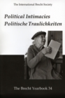 The Brecht Yearbook / Das Brecht-Jahrbuch, Volume 34 : Political Intimacies / Politische Traulichkeiten - Book