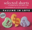 Selected Shorts: Falling in Love : A Celebration of the Short Story - Book