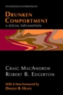 Drunken Comportment : A Social Explanation - Book