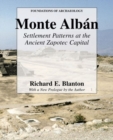 Monte Alban : Settlement Patterns at the Ancient Zapotec Capital - Book