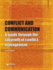 Conflict and Communication : A Guide Through the Labyrinth of Conflict Management - Book