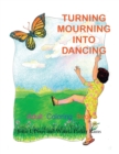 Turning Mourning Into Dancing : Adult Coloring Book - Book