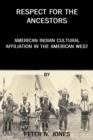 Respect for the Ancestors : American Indian Cultural Affiliation in the American West - Book