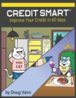 Credit Smart : Improve Your Credit in 60 Days - Book