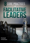 8 Core Practices of Facilitative Leaders - Book