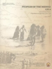 Peoples of the Middle Gila : A Documentary History of the Pimas and Maricopas 1500s-1945 - Book