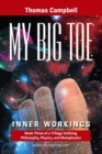 My Big TOE - Inner Workings S : Book 3 of a Trilogy Unifying Philosophy, Physics, and Metaphysics - Book