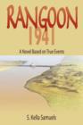 Rangoon 1941 : A Novel Based on True Events - Book