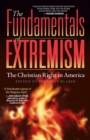 The Fundamentals of Extremism : The Christian Right in America - eBook