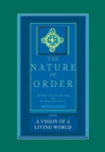 A Vision of a Living World: The Nature of Order, Book 3 : An Essay of the Art of Building and the Nature of the Universe - Book