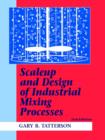 Scaleup and Design of Industrial Mixing Processes - Book