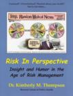 Risk in Perspective : Insight and Humor in the Age of Risk Management - Book