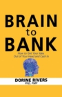 Brain to Bank : How to Get Your Idea Out of Your Head and Cash In - eBook