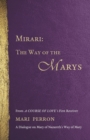 Mirari : The Way of the Marys - Book