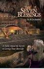 The Seven Blessings : A Fable about the Secrets to Living Your Best Life: The Legends of Light Trilogy Series - Book