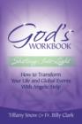 God's Workbook : Shifting into Light - How to Transform Your Life & Global Events with Angelic Help - Book