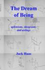 The Dream of Being : Aphorisms, Ideograms, and Aislings - Book