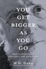 You Get Bigger as You Go : Bruce Cockburn's Influence and Evolution - eBook
