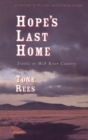 Hope's Last Home : Travels in Milk River Country - Book
