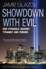 Showdown with Evil : Our Struggle Against Tyranny and Terror - Book